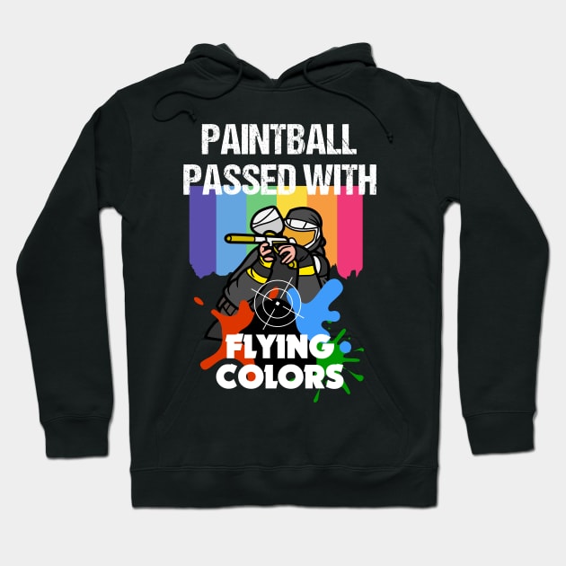 Funny Paintball Passed Paint Balling with Rainbow Flying Colors Hoodie by Mochabonk